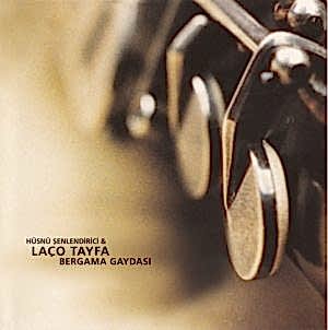 HÜSNÜ ŞENLENDİRİCİ FEAT. LAÇO TAYFA - BERGAMA GAYDASI
