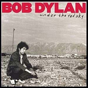 BOB DYLAN - UNDER THE RED SKY