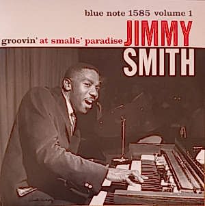JIMMY SMITH - GROOVIN' AT SMALLS' PARADISE