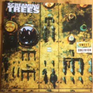 SCREAMING TREES - SWEET OBLIVION