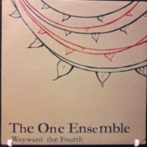 ONE ENSEMBLE - WAYWARD THE FOURTH