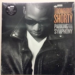 TROMBONE SHORTY - PARKING LOT SYMPHONY