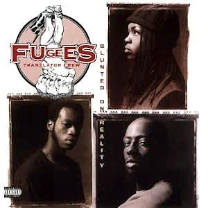 FUGEES - BLUNTED ON REALITY