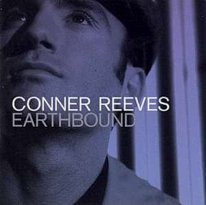 CONNER REEVES - EARTHBOUND