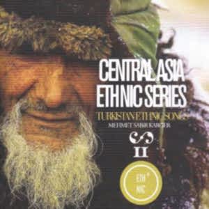 MEHMET SABİR KARGER - CENTRAL ASIA.ETHNIC SERIES.TURKISTAN ETHNIC SONGS
