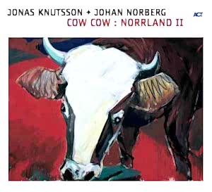 JONAS KNUTSSON.JOHAN NORBERG - COW COW.NORRLAND II