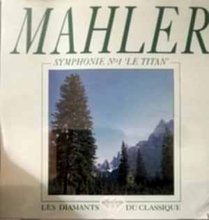MAHLER - SYMPHONIE NO1 LE TITAN