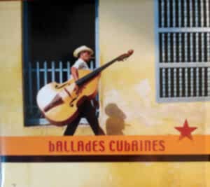 ÇEŞİTLİ SANATÇILAR - BALLADES CUBAINES