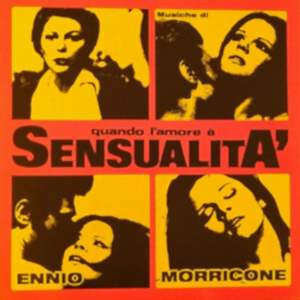 ENNIO MORRICONE - QUANDO L'AMORE E SENSUALITA