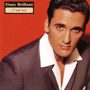 DANY BRILLANT - C'EST TOI