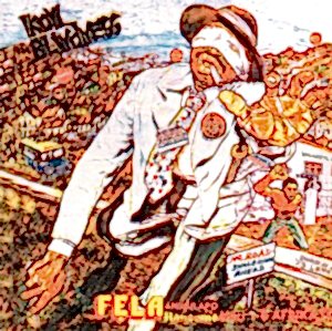 FELA ANIKULAPO KUTI & THE AFRICA 70 - IKOYI BLINDNESS.KALAKUTA SHOW