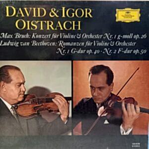 DAVID OISTRAKH - IGOR OISTRAKH - BRUCH - BEETHOVEN - KONZERT FUR VIOLINE - ROMANZEN FUR VIOLINE
