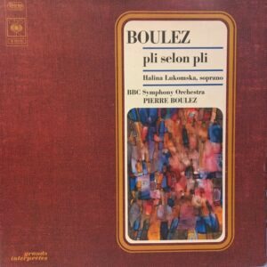 PIERRE BOULEZ - PLI SELON PLI