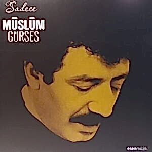 MÜSLÜM GÜRSES - SADECE (İKİNCİ EL)