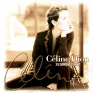 CELINE DION - S'IL SUFFISAIT D'AIMER