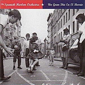 SPANISH HARLEM ORCHESTRA - UN GRAN DIA EN EL BARRIO