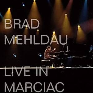 BRAD MEHLDAU - LIVE IN MARCIAC (2CD-DVD)
