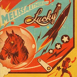 MELISSA ETHRIDGE - LUCKY