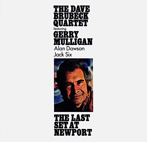 DAVE BRUBECK QUARTET - GERRY MULLIGAN - THE LAST SET AT NEWPORT