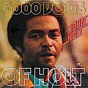 JOHN HOLT - 3000 VOLTS OF HOLT