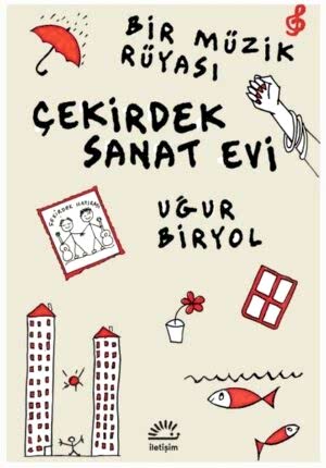 UĞUR BİRYOL - BİR MÜZİK RÜYASI - ÇEKİRDEK SANAT EVİ