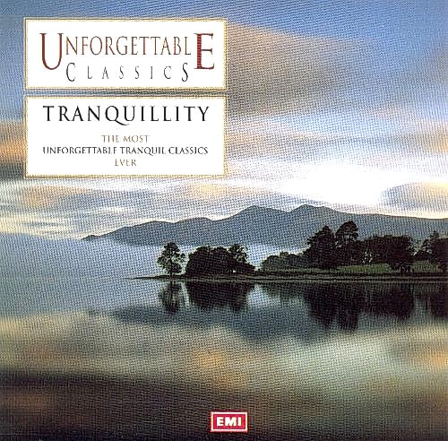 UNFORGETTABLE CLASSICS TRANQUILLITY