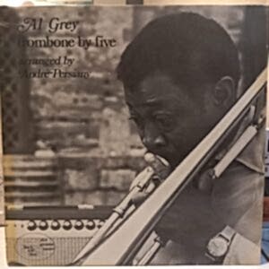 AL GREY - TROMBONE BY FIVE