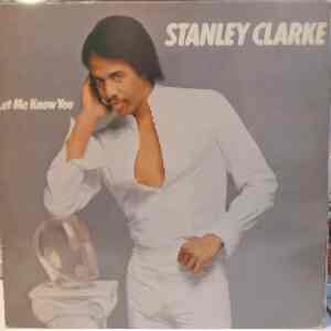 STANLEY CLARKE - LET ME KNOW YOU