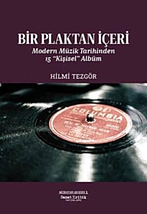 HİLMİ TEZGÖR - BİR PLAKTAN İÇERİ