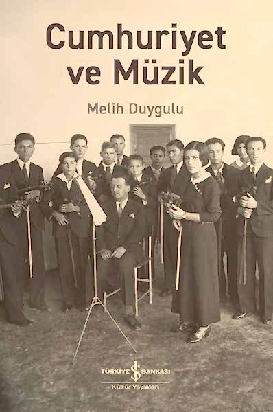 MELİH DUYGULU - CUMHURİYET VE MÜZİK