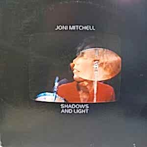JONI MITCHELL - SHADOWS AND LIGHT
