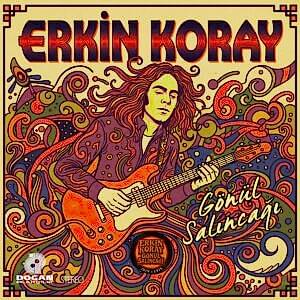 ERKİN KORAY - GÖNÜL SALINCAĞI