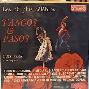LUIS PENA Y SU ORQUESTA - LES 16 PLUS CELEBRES TANGOS ET PASOS