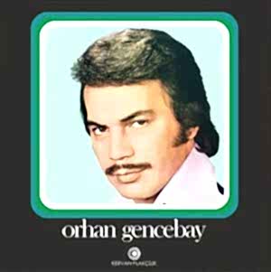 ORHAN GENCEBAY - DERTLER BENİM OLSUN