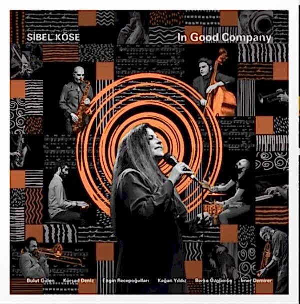 SİBEL KÖSE - IN GOOD COMPANY PLAK ÖN