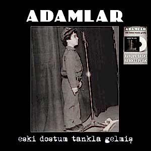 ADAMLAR - ESKİ DOSTUM TANKLA GELMİŞ (RENKLİ PLAK)