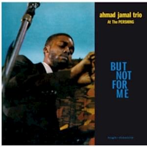 AHMAD JAMAL TRIO - BUT NOT FOR ME