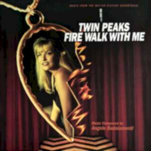 ANGELO BADALAMENTI - TWIN PEAKS - FIRE WALK WITH ME