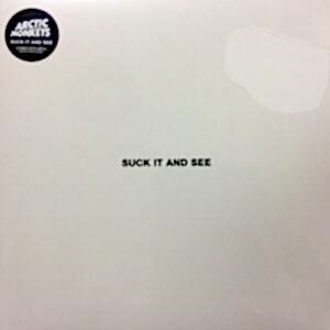 ARCTIC MONKEYS - SUCK IT AND SEE