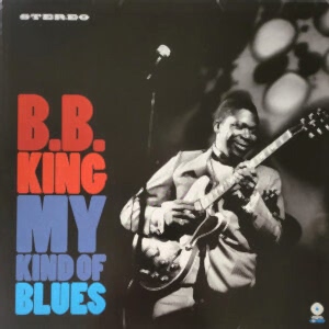 B. B. KING - MY KIND OF BLUES