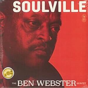 BEN WEBSTER QUINTET - SOULVILLE (RENKLİ PLAK)
