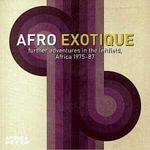 ÇEŞİTLİ SANATÇILAR - AFRO EXOTIQUE - AFRICA 1975-87