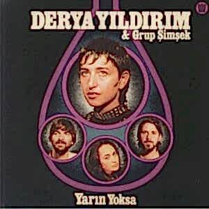 DERYA YILDIRIM - YARIN YOKSA