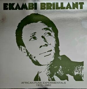 EKAMBI BRILLANT - AFRICAN FUNK EXPERIMENTALS 1975-1982