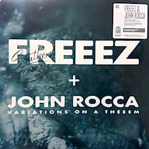 FREEEZ + JOHN ROCCA - SOUTHERN FREEEZ - VARIATIONS ON A THEEEM (RENKLİ PLAK)