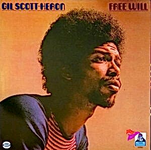 GIL SCOTT-HERON - FREE WILL