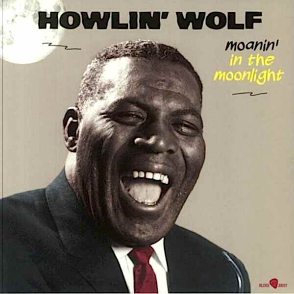 HOWLIN' WOLF - MOANIN' IN THE MOONLIGHT PLAK ÖN