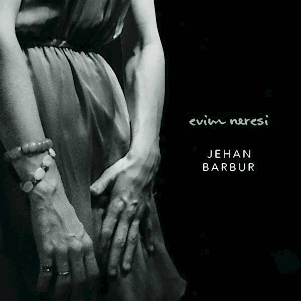 JEHAN BARBUR - EVİM NERESİ PLAK ÖN
