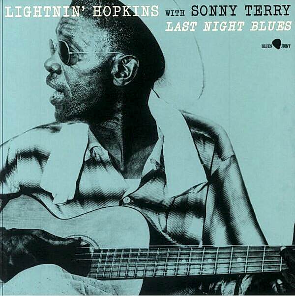 LIGHTNIN' HOPKINS WITH SONNY TERRY - LAST NIGHT BLUES PLAK ÖN