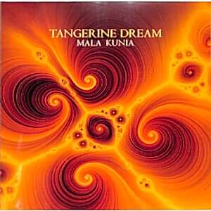 TANGERINE DREAM - MALA KUNIA